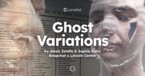 Article "‘Ghost Variations’ Experience by Snapchat, Alexis Zerafa and Sophie Kahn premieres at Lincoln Center" cover